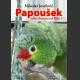 Papoušek - jeho chování od A do Z